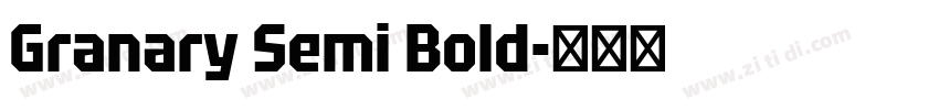 Granary Semi Bold字体转换 Granary Semi Bold字体转换